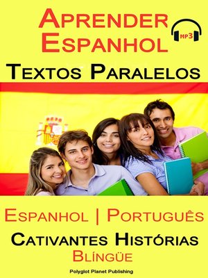 cover image of Aprender Espanhol--Textos Paralelos (Espanhol--Português) Cativantes Histórias (Blíngüe)